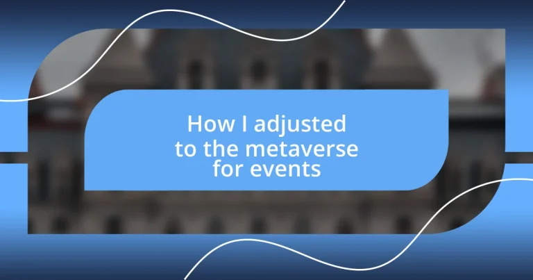 How I adjusted to the metaverse for events