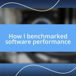 How I benchmarked software performance