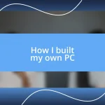 How I built my own PC