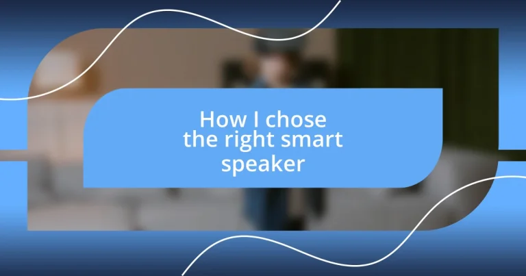 How I chose the right smart speaker