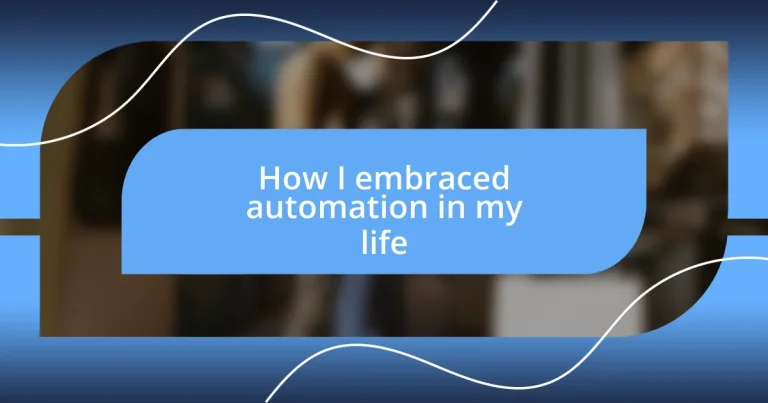 How I embraced automation in my life