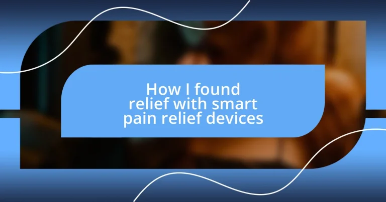 How I found relief with smart pain relief devices