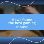 How I found the best gaming mouse