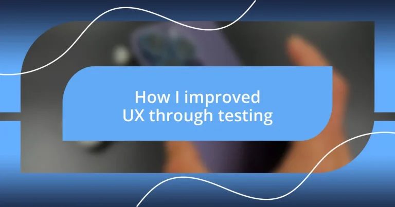 How I improved UX through testing