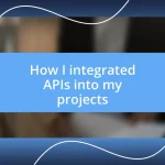 How I integrated APIs into my projects