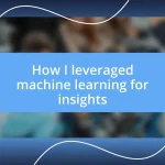 How I leveraged machine learning for insights