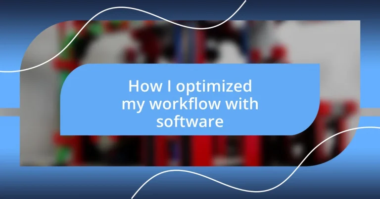 How I optimized my workflow with software