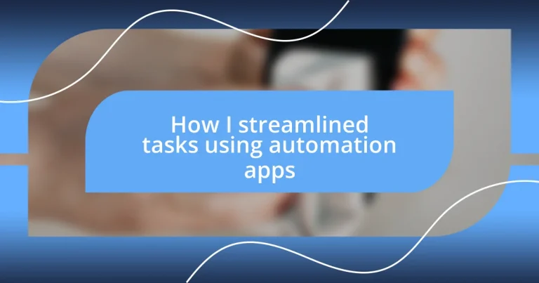 How I streamlined tasks using automation apps