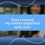 How I turned my events paperless with tech