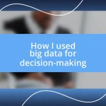 How I used big data for decision-making