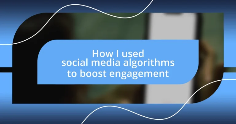 How I used social media algorithms to boost engagement