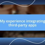 My experience integrating third-party apps