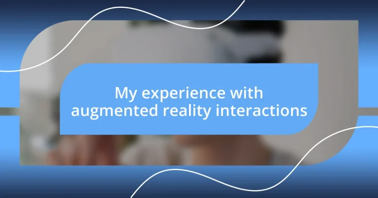 My experience with augmented reality interactions