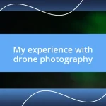 My experience with drone photography