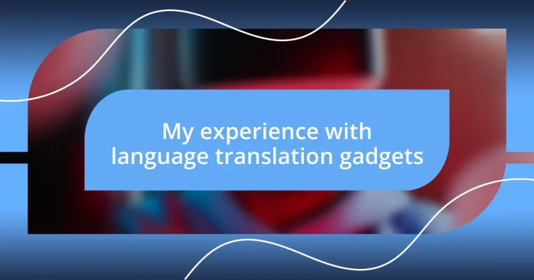 My experience with language translation gadgets