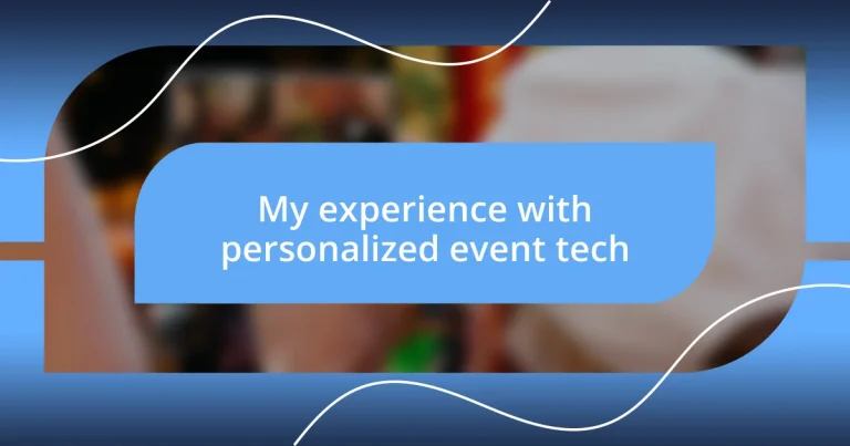 My experience with personalized event tech