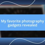 My favorite photography gadgets revealed