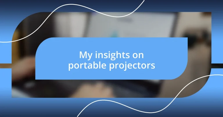 My insights on portable projectors