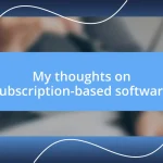 My thoughts on subscription-based software