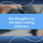 My thoughts on the best coding software