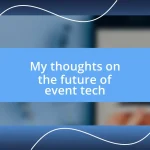 My thoughts on the future of event tech