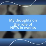 My thoughts on the role of NFTs in events