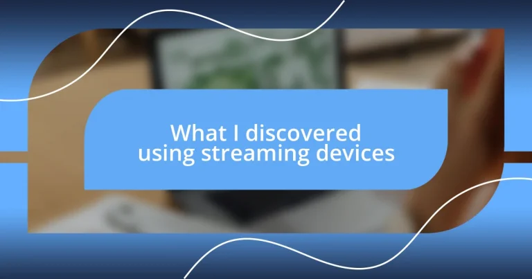 What I discovered using streaming devices