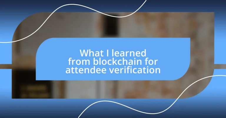 What I learned from blockchain for attendee verification