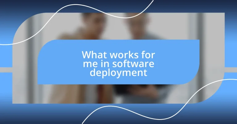 What works for me in software deployment