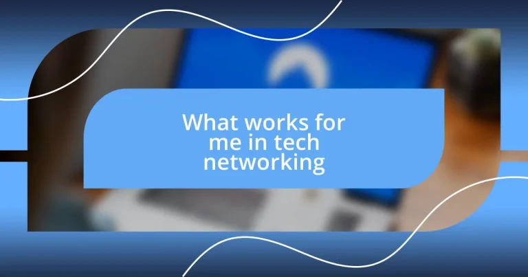 What works for me in tech networking